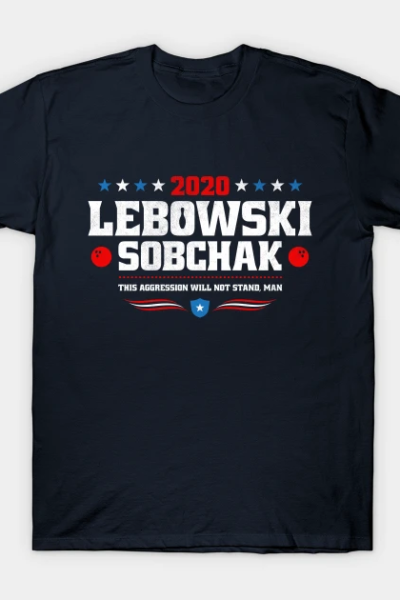 Sobchak/Lebowski 2020 T-Shirt
