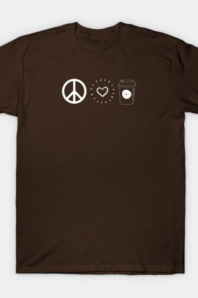 Peace Love & Coffee T-Shirt