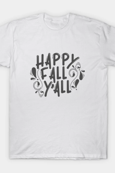 Happy Fall Y’All T-Shirt