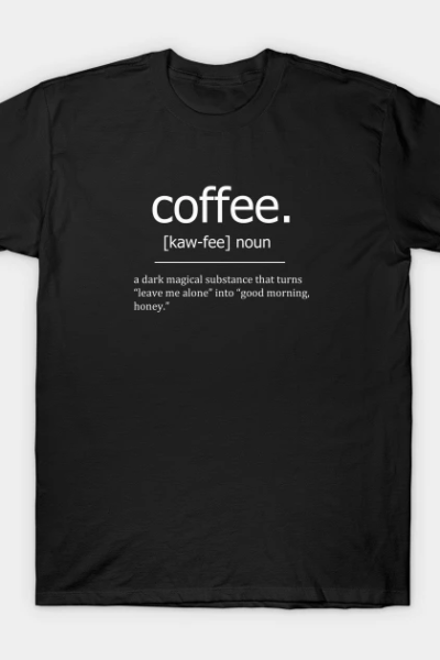 Coffee Definition T-Shirt