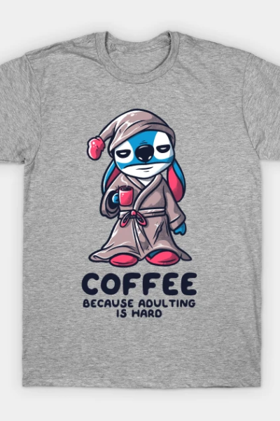 Coffee Because Adulting is Hard Funny Experiment T-Shirt