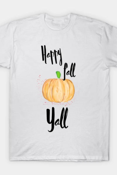 Happy fall y’all T-Shirt