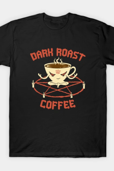 Dark Roast Coffee T-Shirt